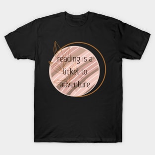 reading is a ticket to adventure boho style T-Shirt